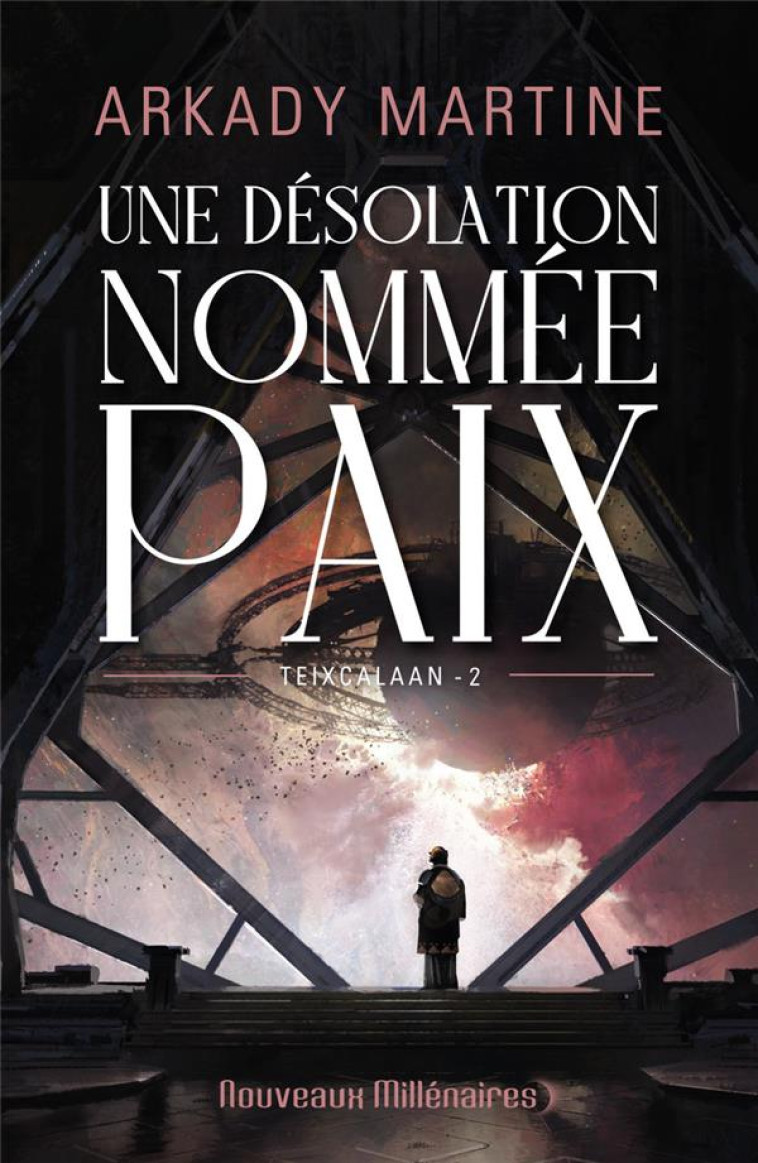 UNE DESOLATION NOMMEE PAIX - TEIXCALAAN 2 - MARTINE ARKADY - J'AI LU