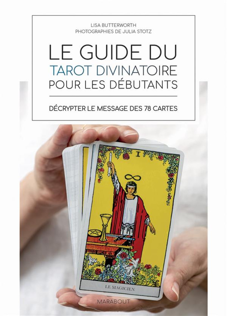 LE GUIDE DU TAROT POUR LES DEBUTANTS - BUTTERWORTH LISA - MARABOUT