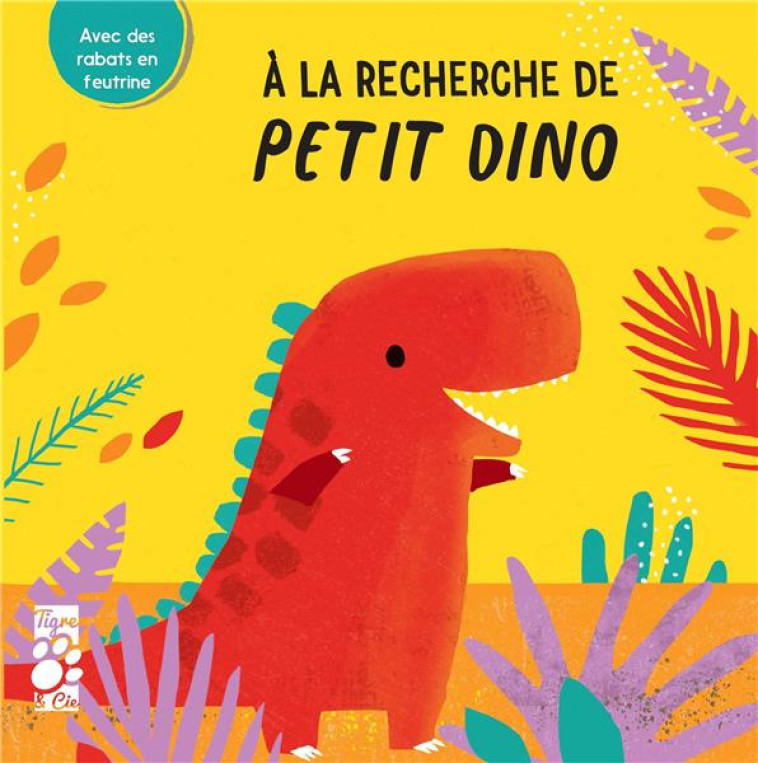 A LA RECHERCHE DE PETIT DINO - WILMORE ALEX - TIGRE ET CIE