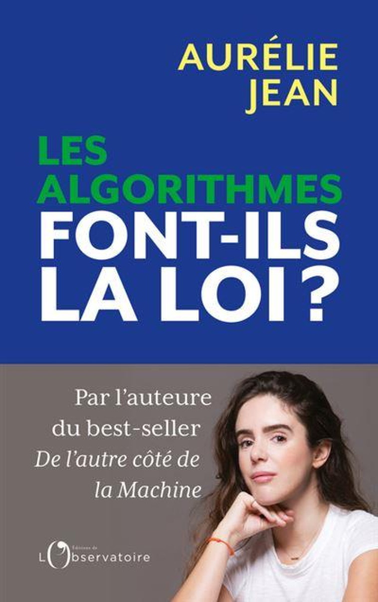 LES ALGORITHMES FONT-ILS LA LOI ? - JEAN AURELIE - L'OBSERVATOIRE