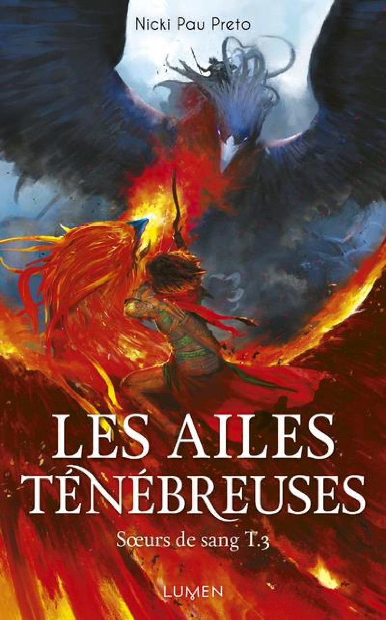 SOEURS DE SANG - TOME 3 LES AILES TENEBREUSES - VOL03 - PAU PRETO NICKI - LUMEN