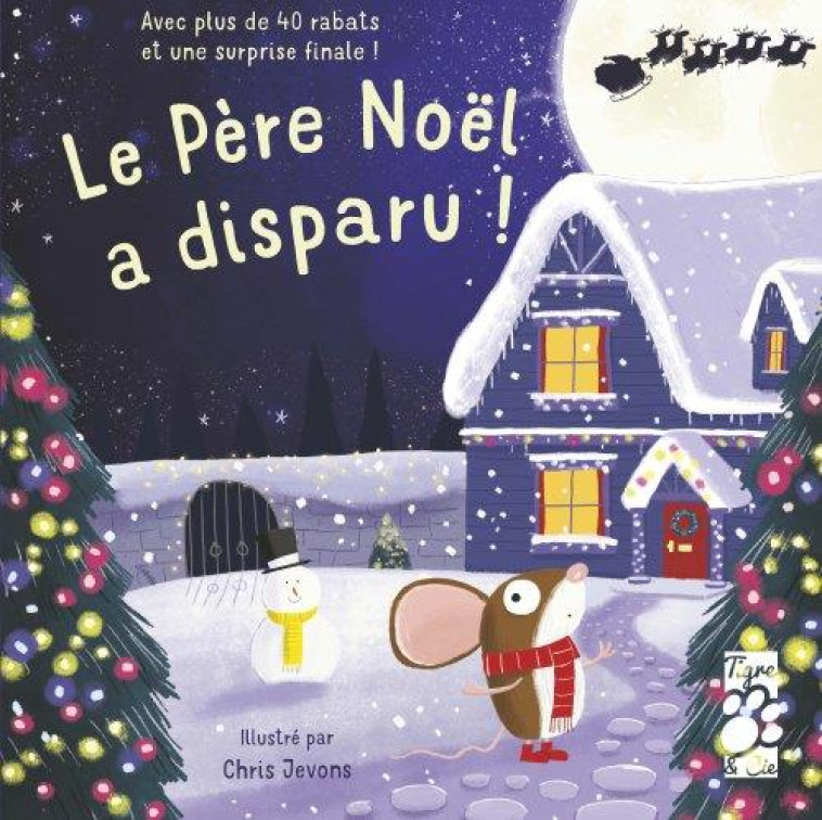 LE PERE NOEL A DISPARU ! - ARCHER/JEVONS - TIGRE ET CIE