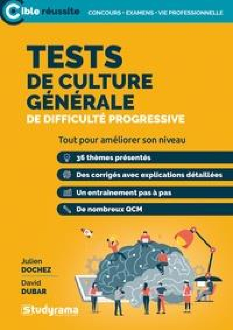 TESTS DE CULTURE GENERALE DE DIFFICULTE PROGRESSIVE - TOUT POUR AMELIORER SON NIVEAU - DOCHEZ/DUBAR - STUDYRAMA