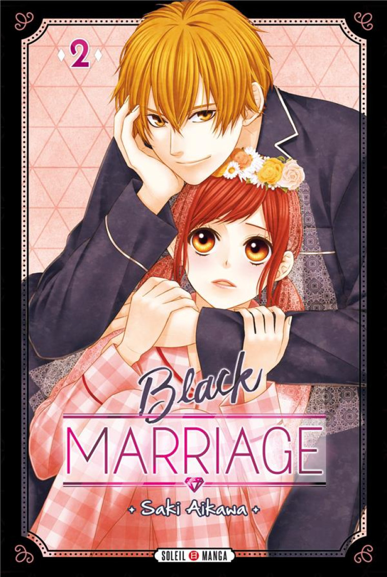 BLACK MARRIAGE T02 - AIKAWA SAKI - Soleil Productions