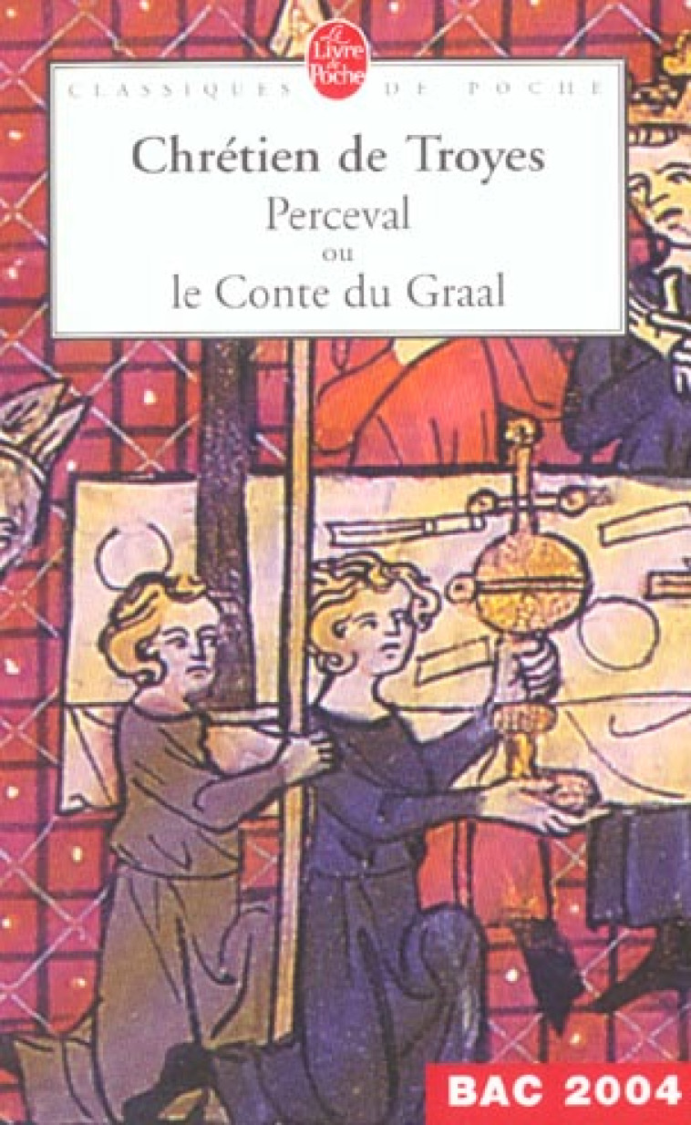 PERCEVAL OU LE CONTE DU GRAAL - TROYES CHRETIEN - LGF/Livre de Poche