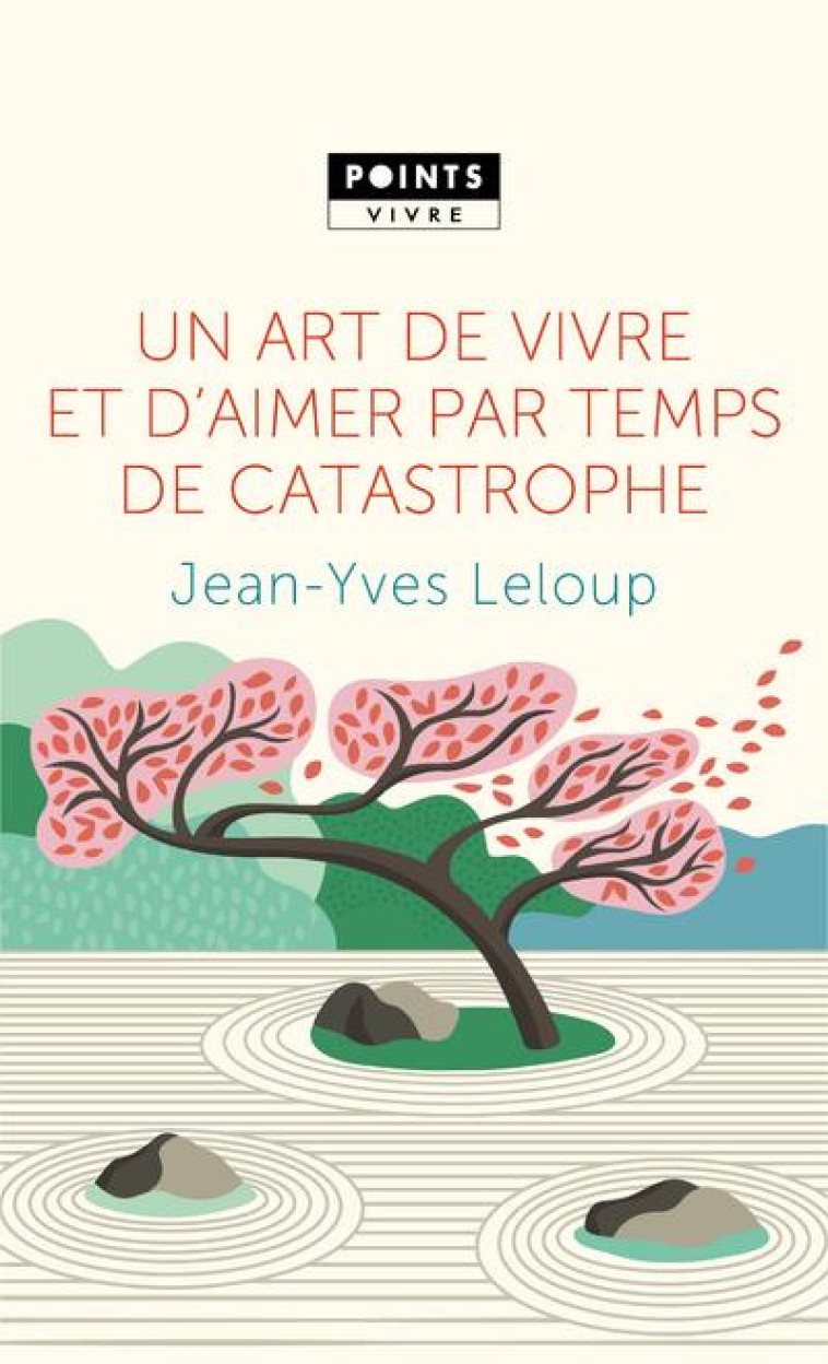 UN ART DE VIVRE ET D-AIMER PAR TEMPS DE CATASTROPHE - LELOUP JEAN-YVES - POINTS