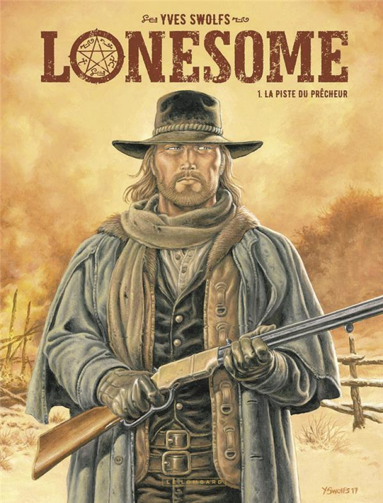 LONESOME  - TOME 1 - LA PISTE DU PRECHEUR - SWOLFS YVES - LOMBARD