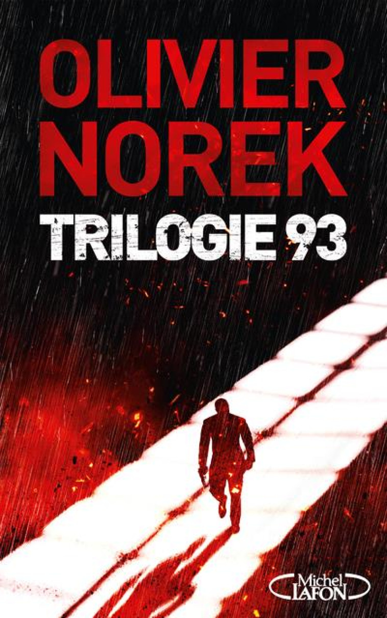 TRILOGIE 93 - COLLECTOR ET ULTRA-NOIR - NOREK OLIVIER - MICHEL LAFON