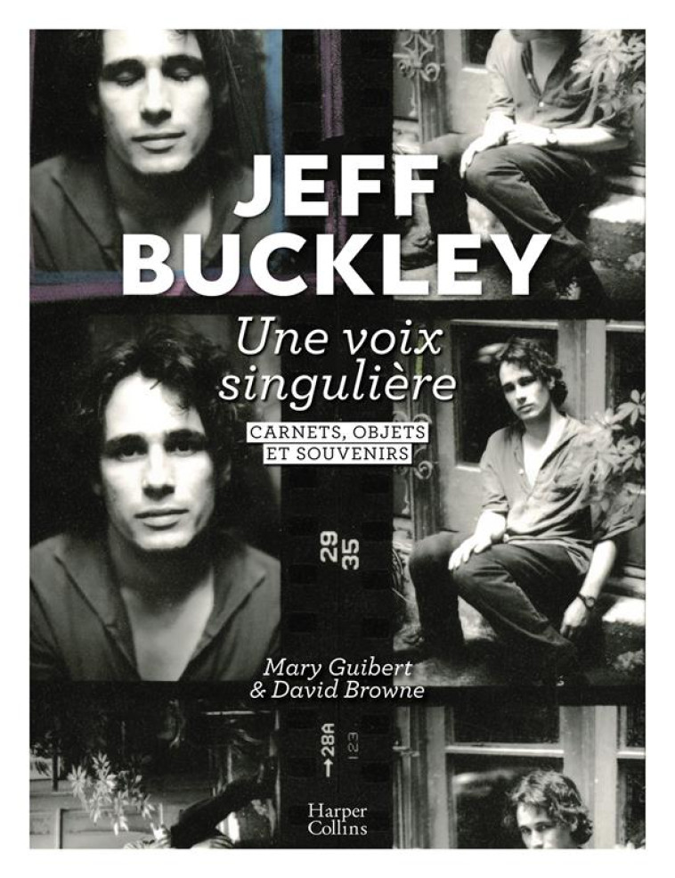 JEFF BUCKLEY : UNE VOIX SINGULIERE - DANS L-INTIMITE D-UN ARTISTE CULTE - BROWNE G & D. - HARPERCOLLINS