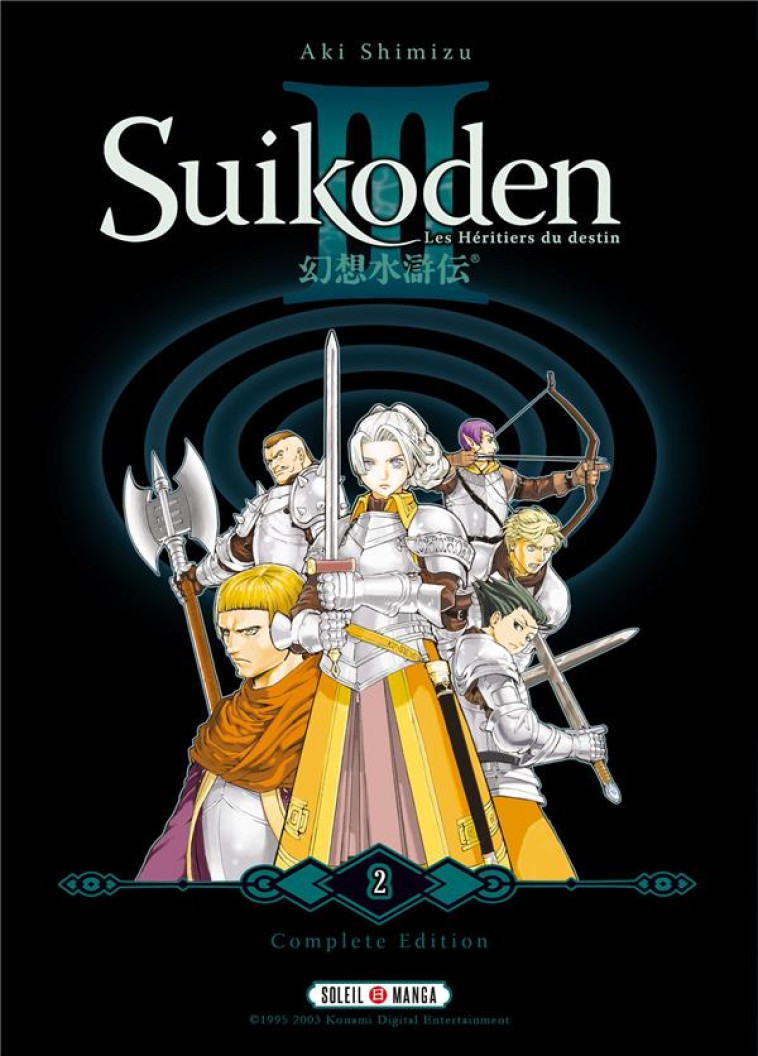 SUIKODEN III COMPLETE EDITION T02 - SHIMIZU AKI - Soleil Productions