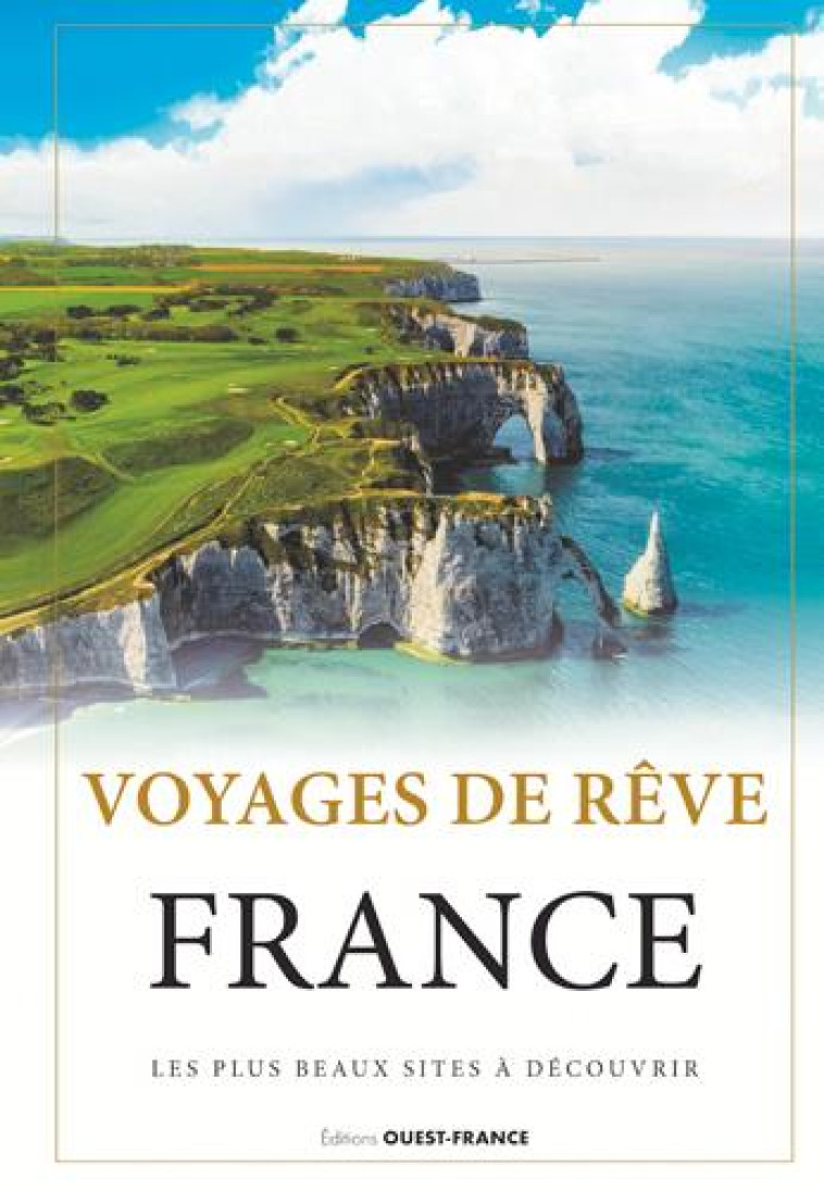 VOYAGES DE REVE, FRANCE - BERTHEL LAURENT - OUEST FRANCE