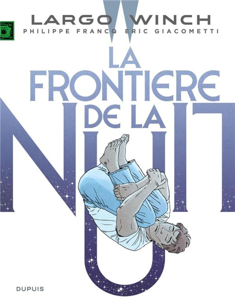 LARGO WINCH - TOME 23 - LA FRONTIERE DE LA NUIT - GIACOMETTI ERIC - DUPUIS