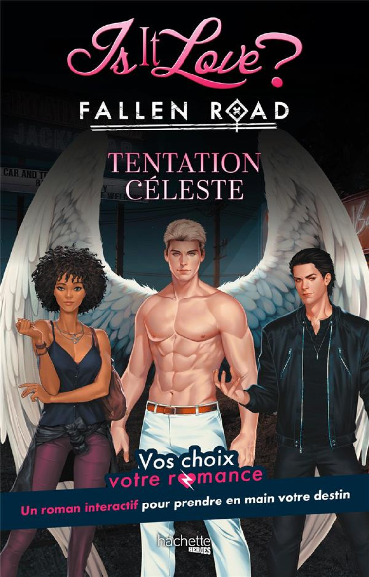 VOTRE CHOIX, VOTRE ROMANCE - FALLEN ROAD - UN ROMAN INTERACTIF IS IT LOVE ? - C.S RINGER - HACHETTE