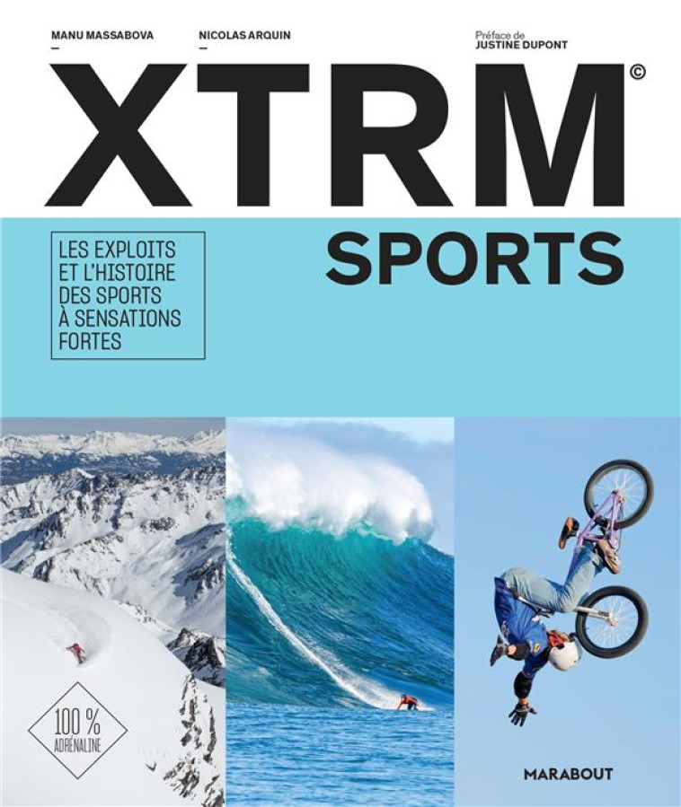 XTRM SPORTS (EXTREMES SPORTS) - LES EXPLOITS ET L-HISTOIRE DES SPORTS A SENSATION FORTES - ARQUIN/MASSABOVA - MARABOUT