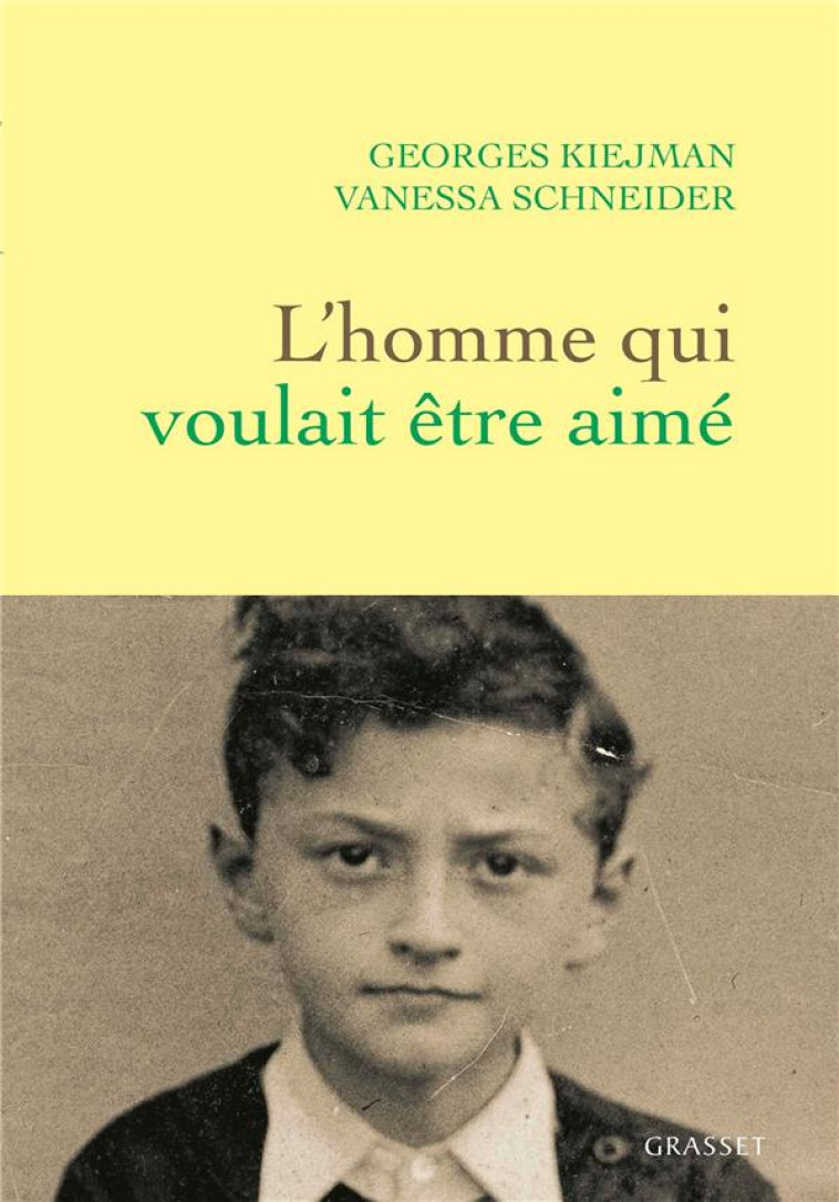 L-HOMME QUI VOULAIT ETRE AIME - KIEJMAN/SCHNEIDER - GRASSET