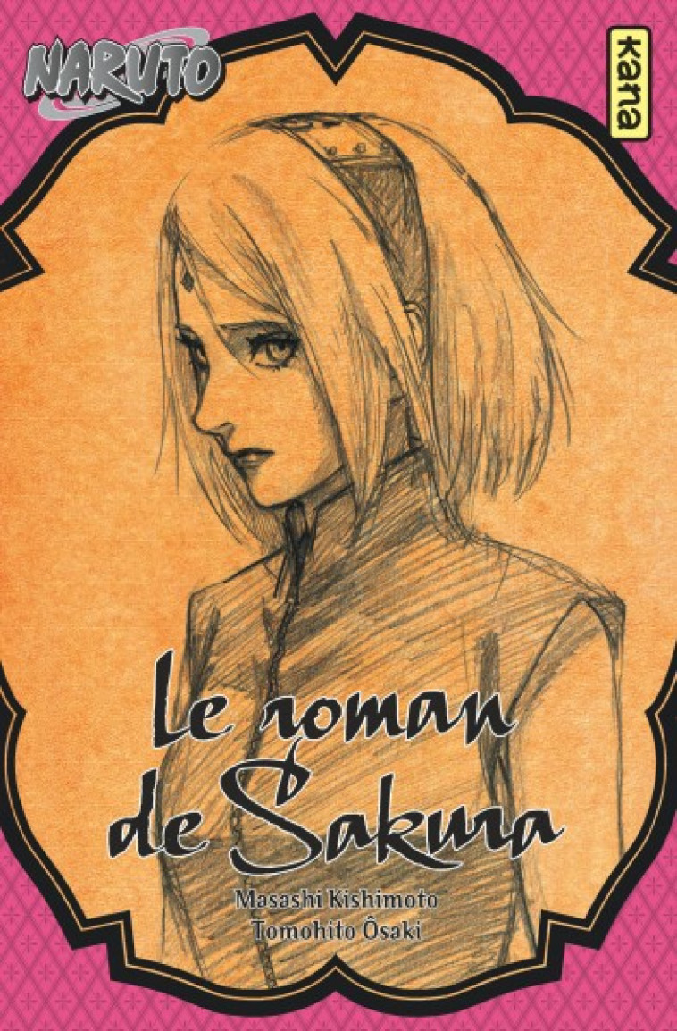 NARUTO ROMAN - T07 - NARUTO ROMAN - LE ROMAN DE SAKURA (NARUTO ROMAN 7) - TOMOHITO OHSAKI - DARGAUD