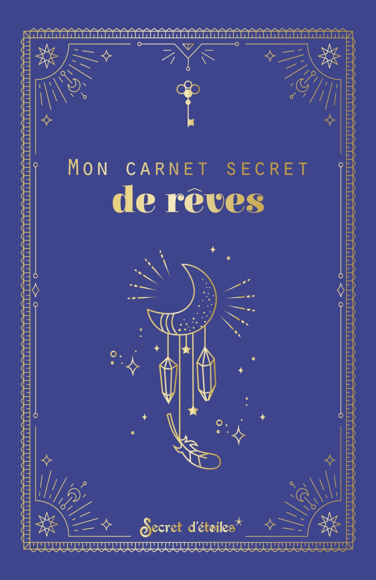 Mon carnet secret de rêves - Collectif Collectif, Collectif  - SECRET ETOILES