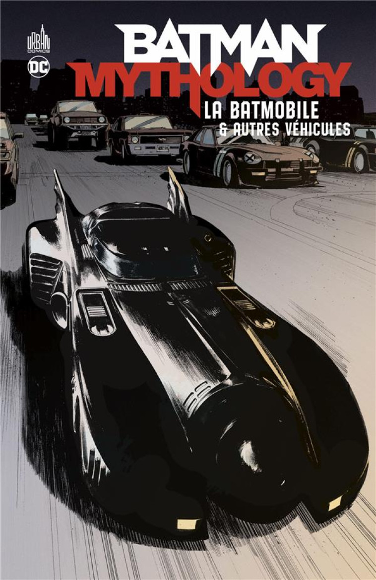 BATMAN MYTHOLOGY : LA BATMOBILE - COLLECTIF - URBAN COMICS