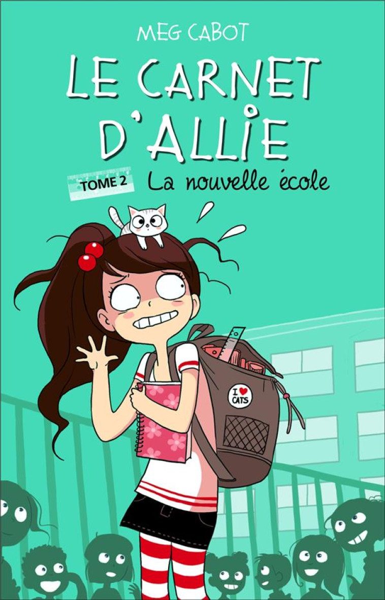 LE CARNET D-ALLIE - T02 - LE CARNET D-ALLIE - LA NOUVELLE ECOLE - CABOT MEG - HACHETTE