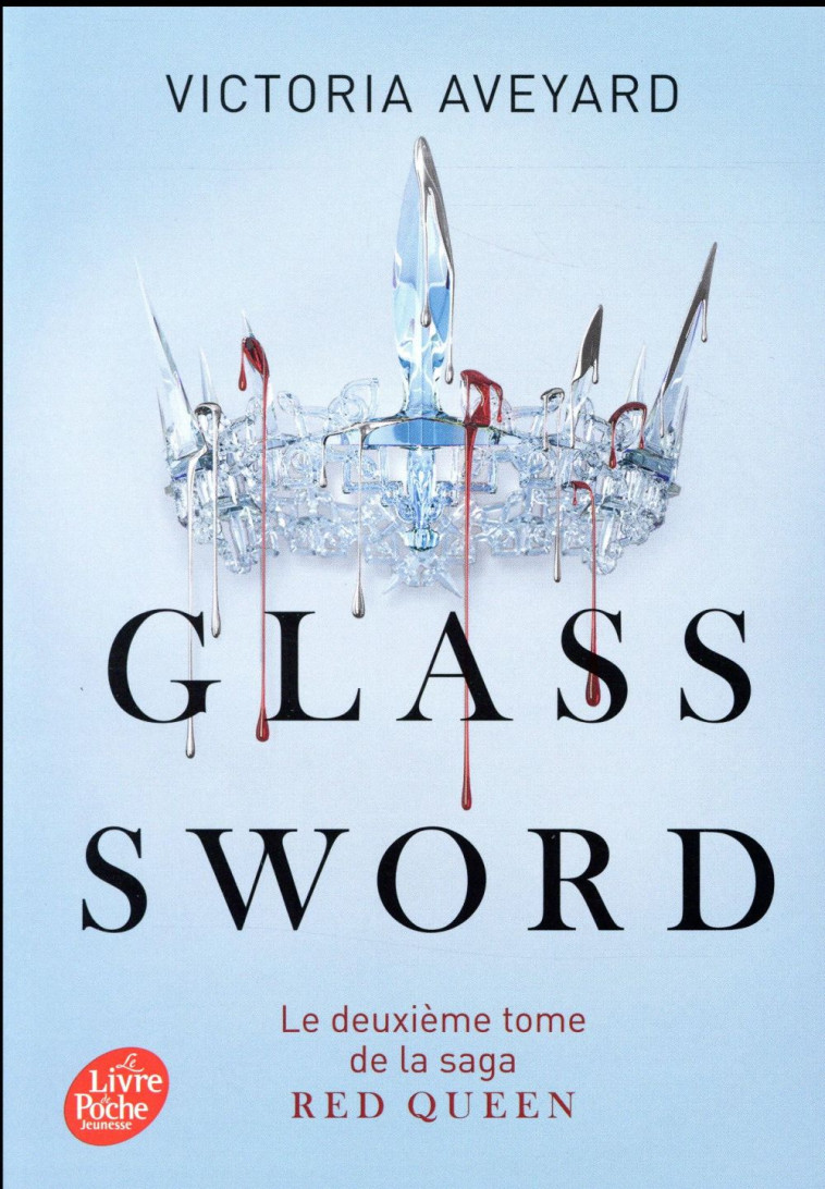 RED QUEEN - TOME 2 - GLASS SWORD - AVEYARD VICTORIA - Le Livre de poche jeunesse