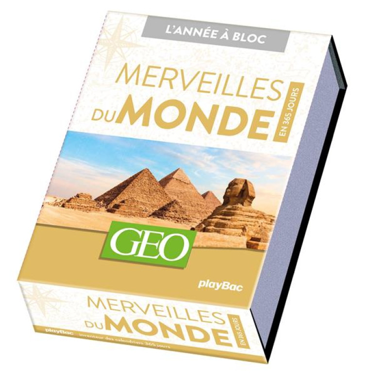 CALENDRIER GEO MERVEILLES DU MONDE EN 365 JOURS - L-ANNEE A BLOC - XXX - PRISMA