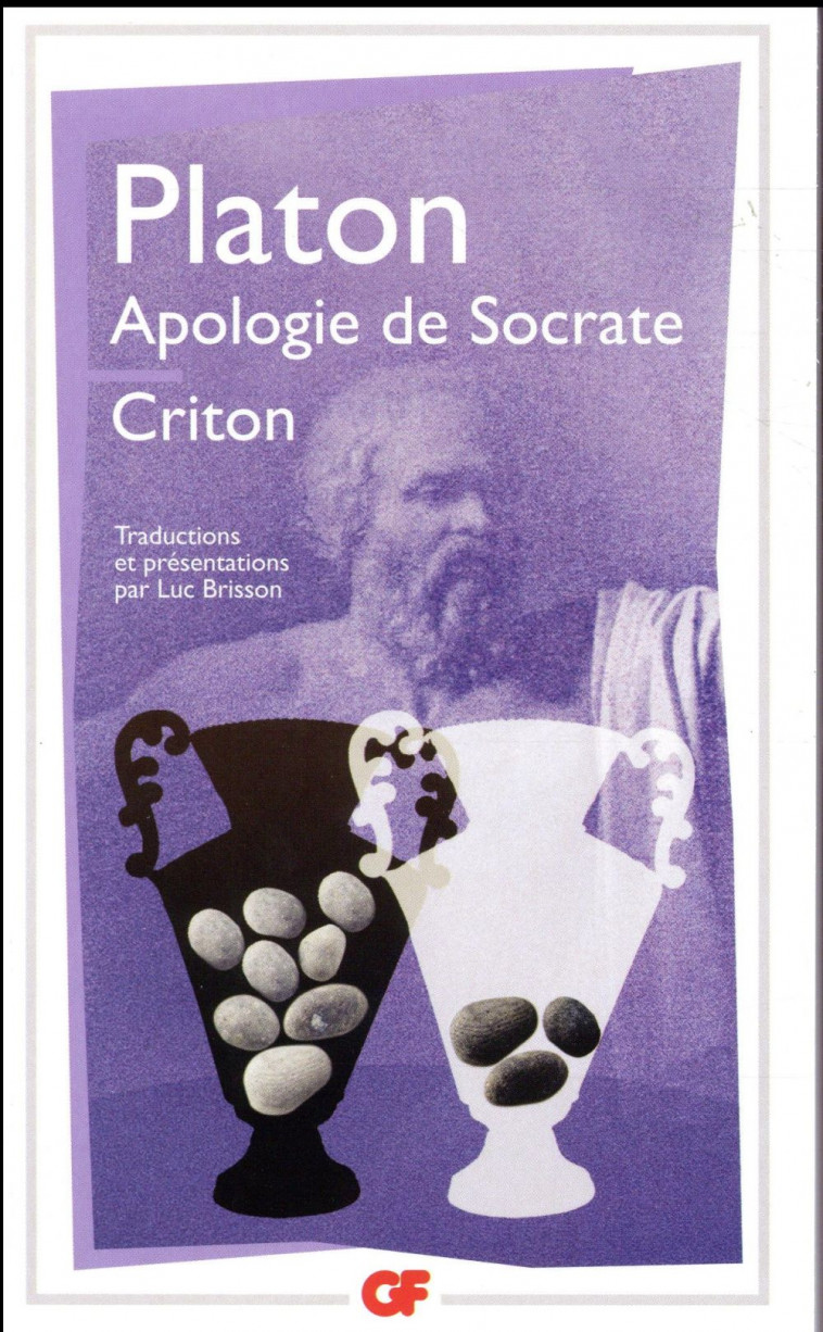 APOLOGIE DE SOCRATE - CRITON - PLATON - Flammarion