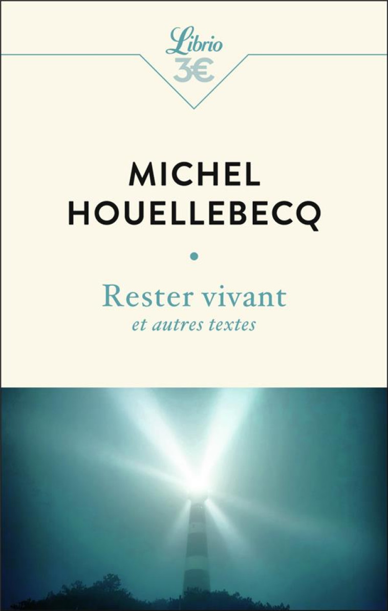 RESTER VIVANT ET AUTRES TEXTES - HOUELLEBECQ MICHEL - J'AI LU