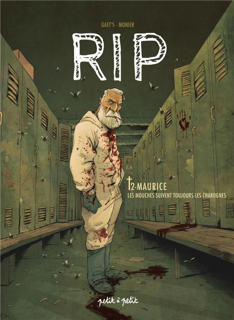 RIP - TOME 2 - LES MOUCHES SUIVENT TOUJOURS LES CHAROGNES - GAET-S/MONIER - PETIT ROUEN