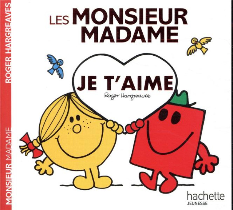 LES MONSIEUR MADAME - JE T-AIME - HARGREAVES ADAM - HACHETTE