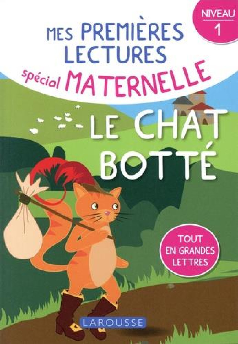 MES PREMIERES LECTURES SPECIAL MATERNELLE, LE CHAT BOTTE - BOTTON-DUVAL - LAROUSSE