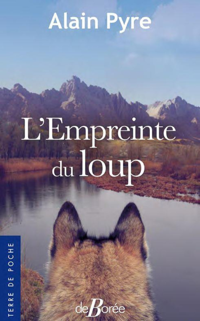 L-EMPREINTE DU LOUP - PYRE ALAIN - DE BOREE