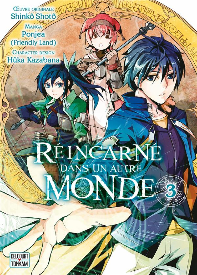 REINCARNE DANS UN AUTRE MONDE T03 - SHOTO/PONJEA - DELCOURT