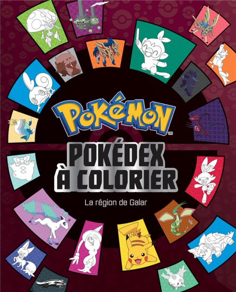 POKEMON - POKEDEX A COLORIER - LA REGION DE GALAR - XXX - HACHETTE