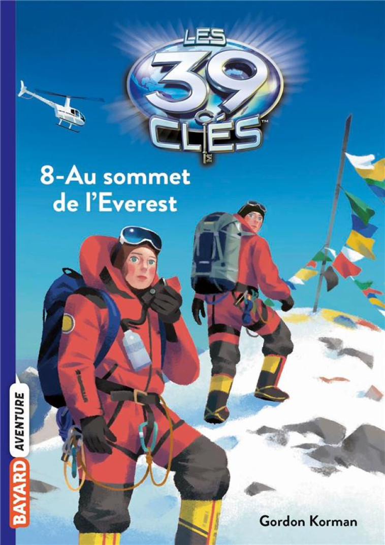 LES 39 CLES, TOME 08 - AU SOMMET DE L-EVEREST - KORMAN/GAUTHEY - BAYARD JEUNESSE