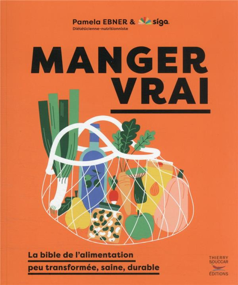 MANGER VRAI - EBNER/SIGA - THIERRY SOUCCAR