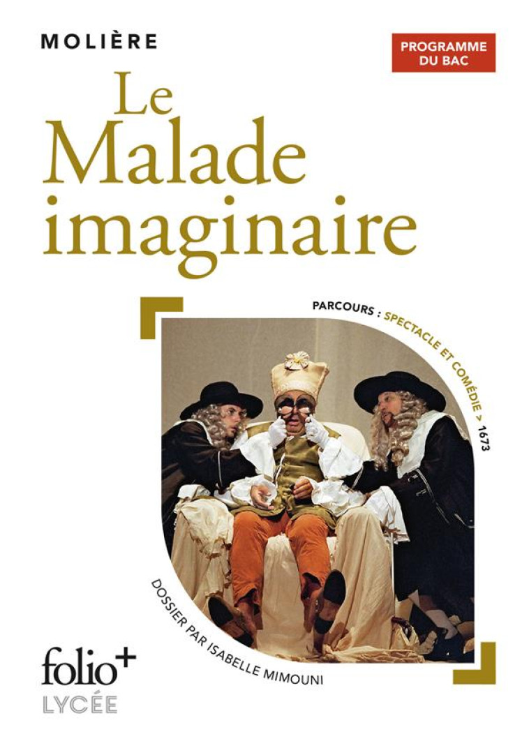 LE MALADE IMAGINAIRE - BAC 2022 - MOLIERE - GALLIMARD