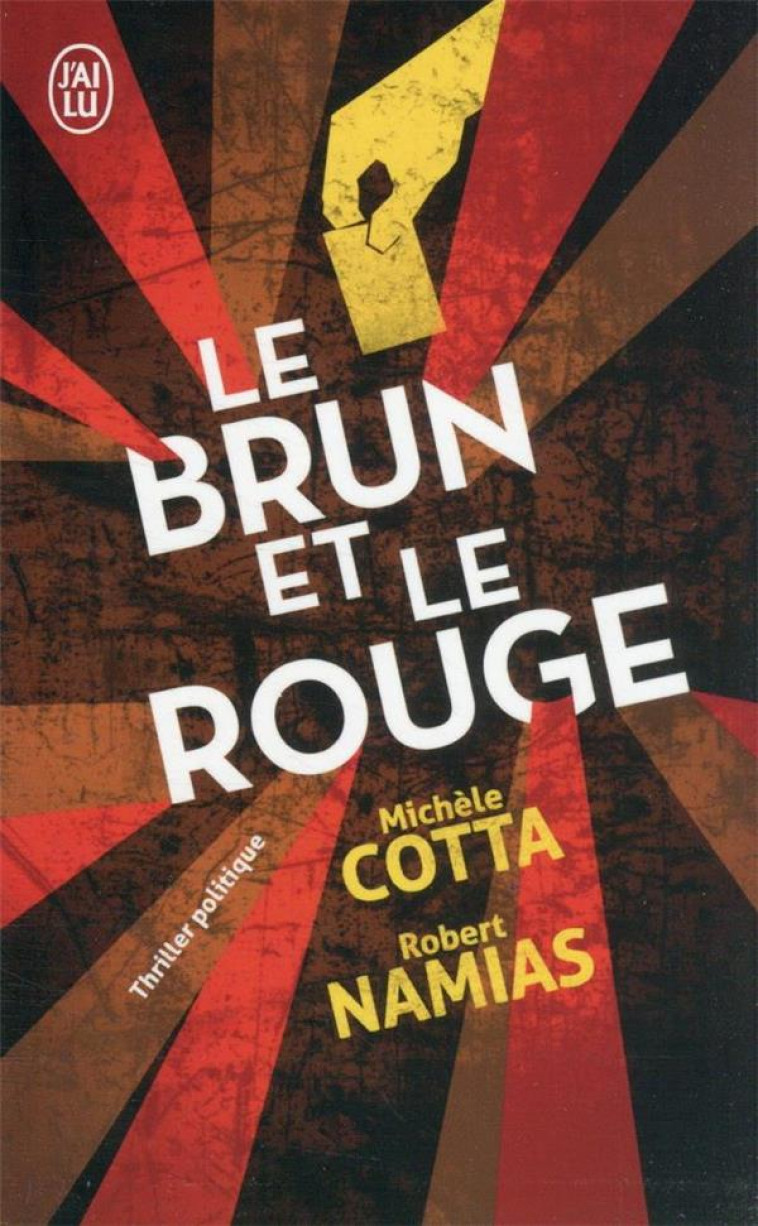 LE BRUN ET LE ROUGE - THRILLER POLITIQUE - NAMIAS/COTTA - J'AI LU