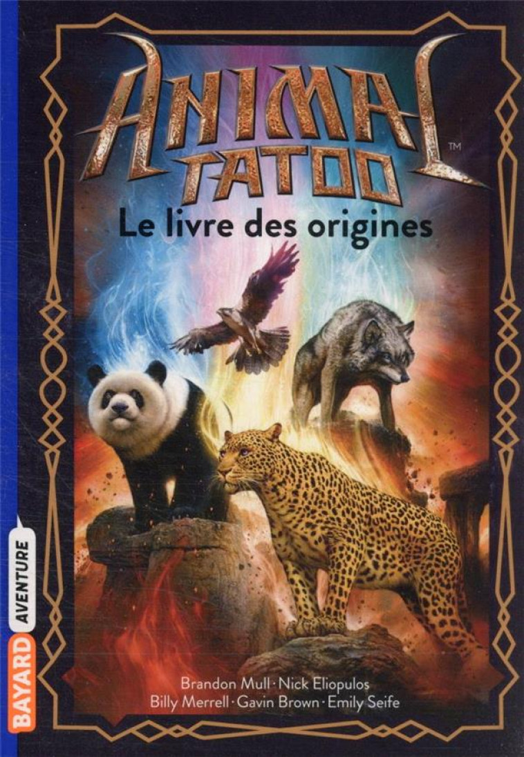 ANIMAL TATOO HORS SERIE, TOME 01 - LE LIVRE DES ORIGINES - MULL/ELIOPULOS/BROWN - BAYARD JEUNESSE