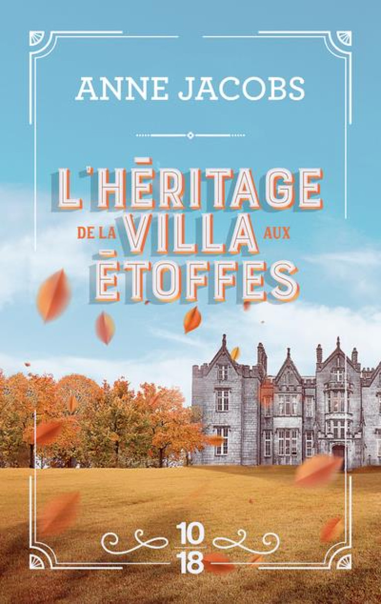 L-HERITAGE DE LA VILLA AUX ETOFFES - TOME 3 - VOL03 - JACOBS ANNE - 10 X 18