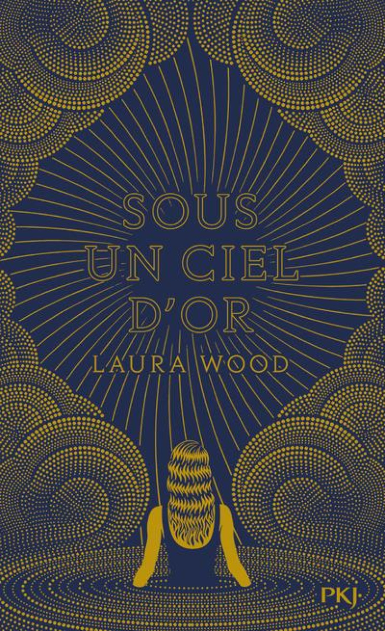 SOUS UN CIEL D-OR - WOOD LAURA - POCKET