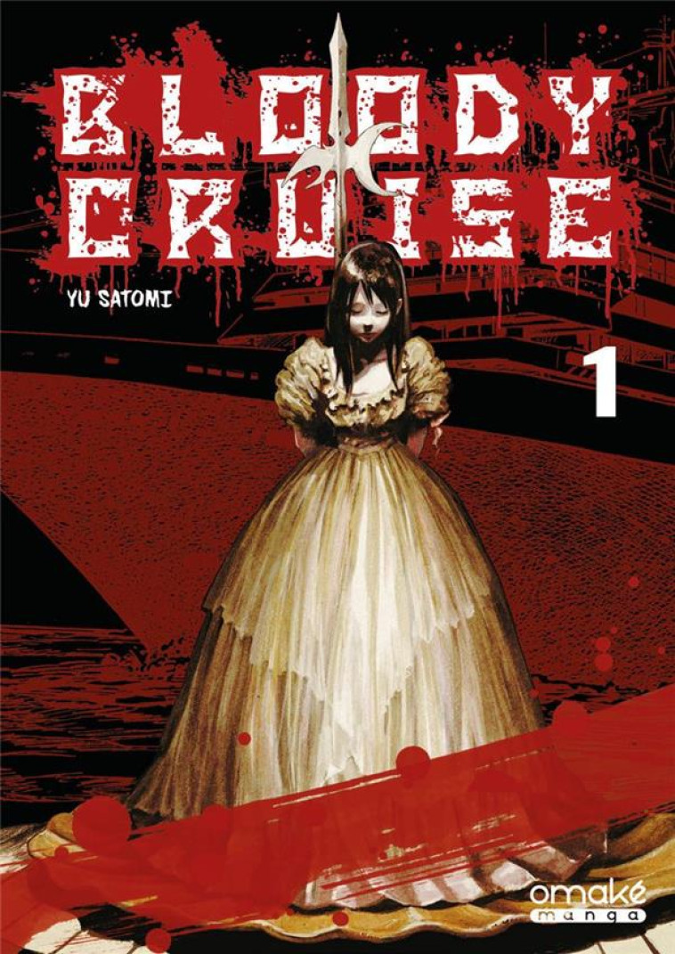 BLOODY CRUISE - TOME 1 - SATOMI YU - OMAKE BOOKS