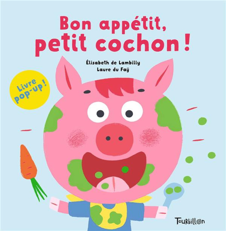 BON APPETIT, PETIT COCHON ! - DE LAMBILLY/DU FAY - TOURBILLON