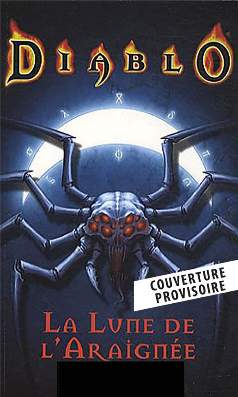 DIABLO - LA LUNE DE L-ARAIGNEE (NOUVELLE EDITION) - KNAAK RICHARD A. - PANINI