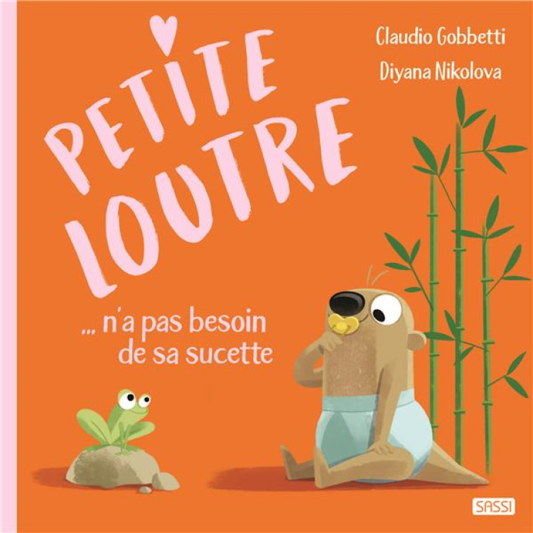 PETITE LOUTRE DIT AU REVOIR A SA TETINE - GOBBETTI/NIKOLOVA - NC