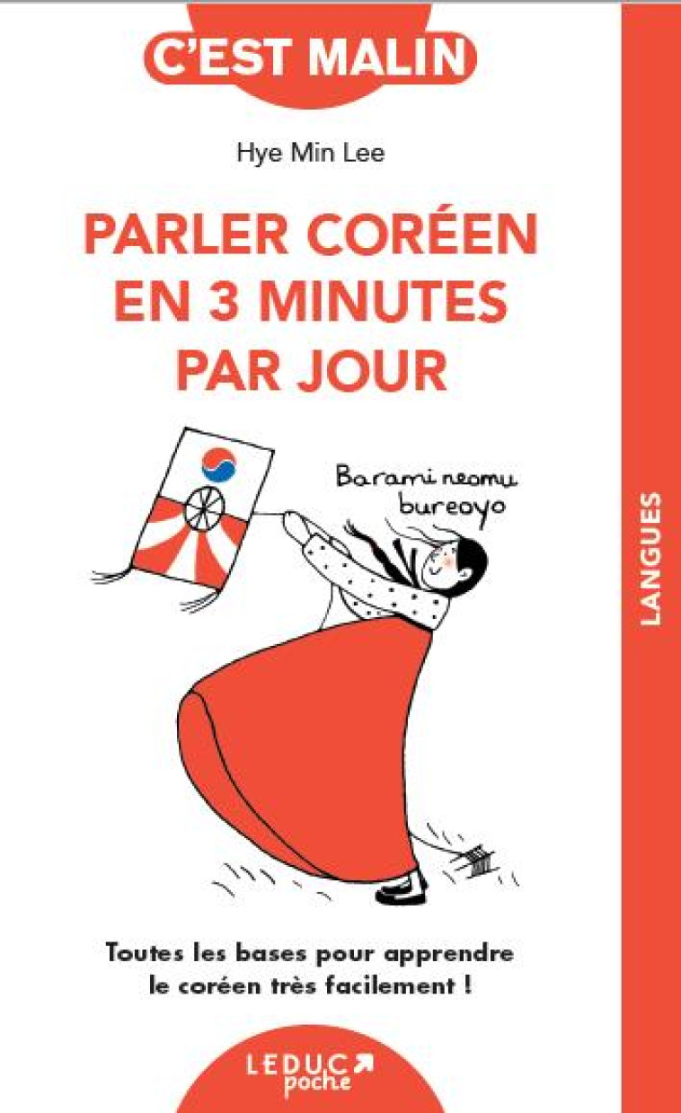 PARLER COREEN EN 3 MINUTES PAR JOUR - TOUTES LES BASES POUR APPRENDRE LE COREEN TRES FACILEMENT ! - MIN LEE HYE - QUOTIDIEN MALIN