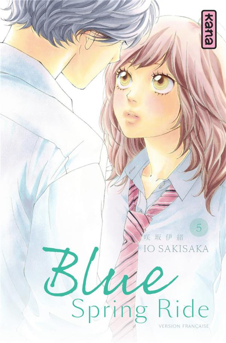 BLUE SPRING RIDE - TOME 5 - IO SAKISAKA - Kana