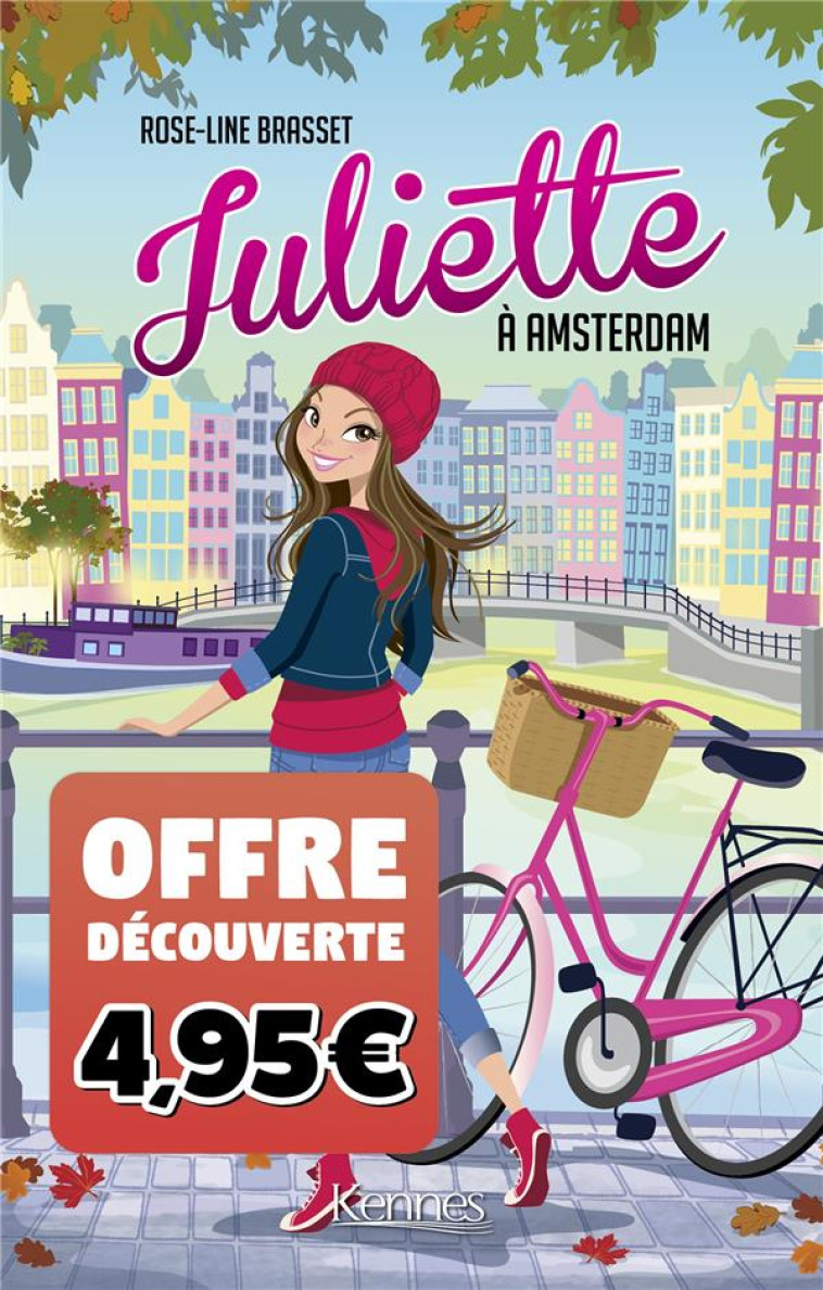 JULIETTE A AMSTERDAM - OFFRE DECOUVERTE - BRASSET ROSE-LINE - KENNES EDITIONS