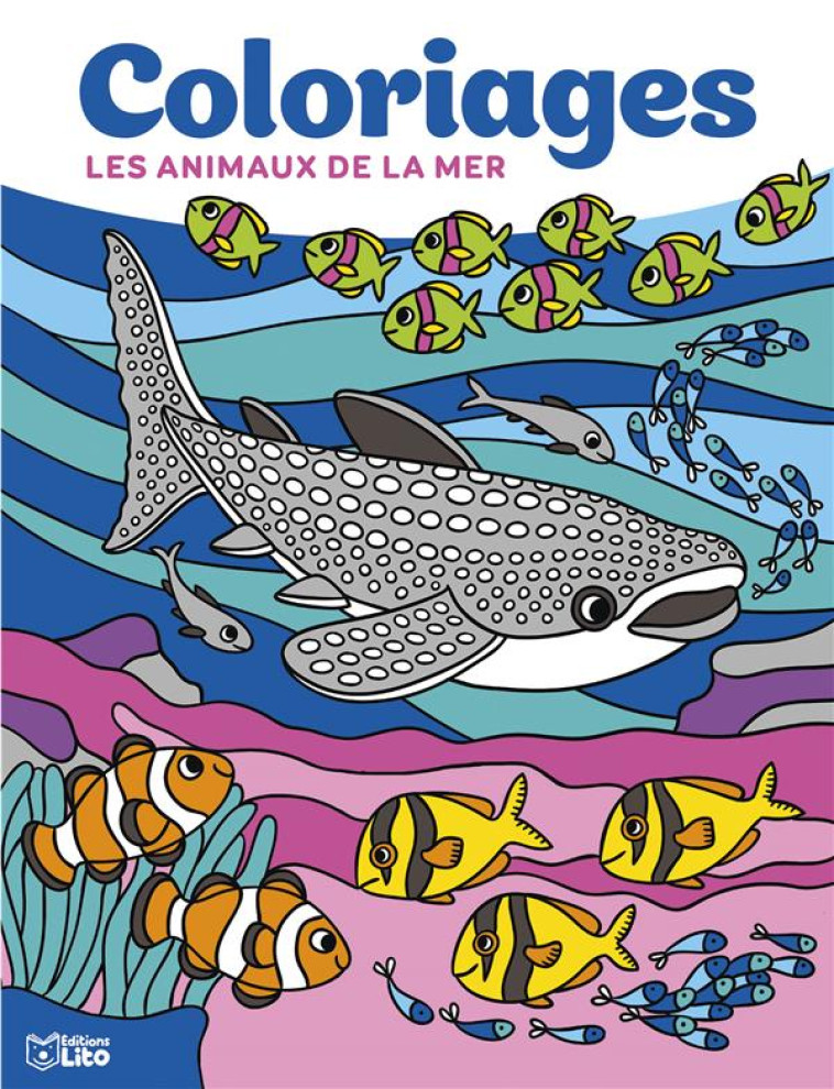 GRANDS COLORIAGES ANIMAUX MER - XXX - LITO