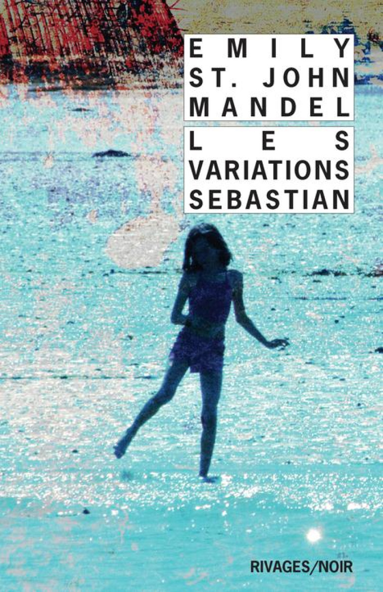 LES VARIATIONS SEBASTIAN - ST. JOHN MANDEL EMIL - Rivages