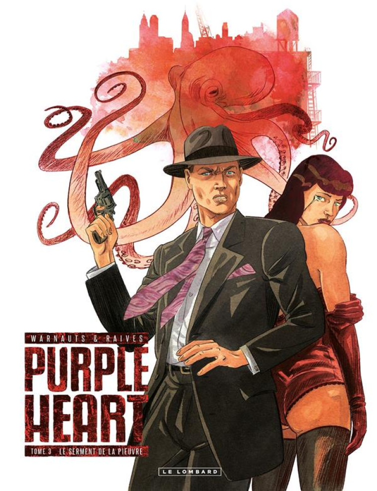 PURPLE HEART - TOME 3 - LE SERMENT DE LA PIEUVRE - RAIVES/WARNAUTS - LOMBARD